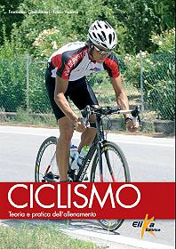 Ciclismo. Teoria e pratica dell'allenamento Cycling. Theory and Practice