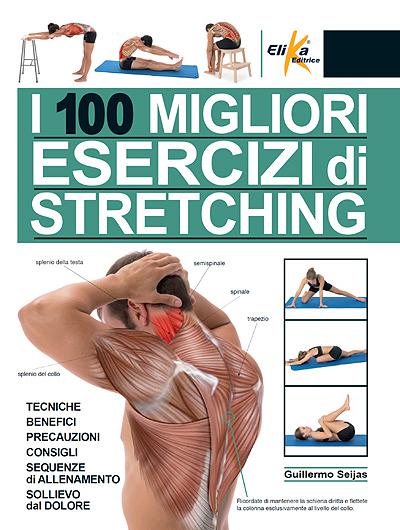 I 100 migliori esercizi di stretching 