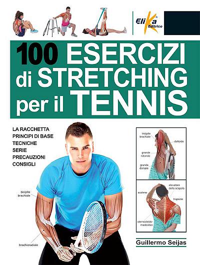 100 esercizi di stretching per il tennis 