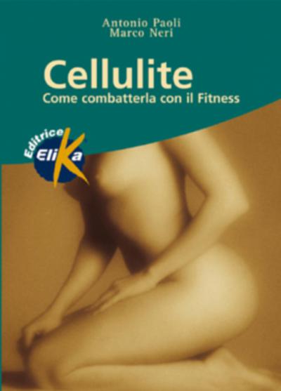 Cellulite. Come combatterla con il fitness 