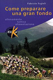 Come preparare una gran fondo