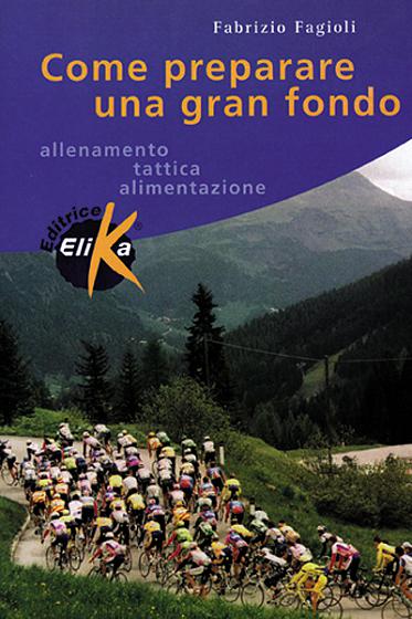 Come preparare una gran fondo