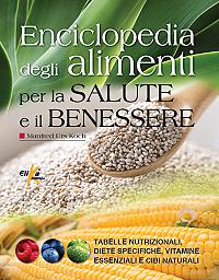 Enciclopedia degli alimenti per la salute e il benessere 