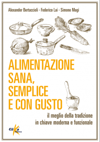 Alimentazione sana, semplice e con gusto 