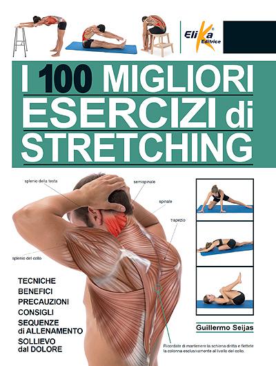 I 100 migliori esercizi di stretching