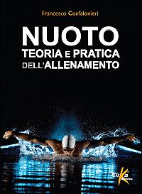 Nuoto. Teoria e pratica dell'allenamento 