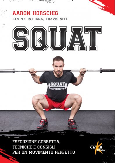 Squat Esecuzione corretta, tecniche e consigli per un movimento perfetto