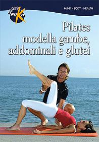 Pilates modella gambe, addominali e glutei