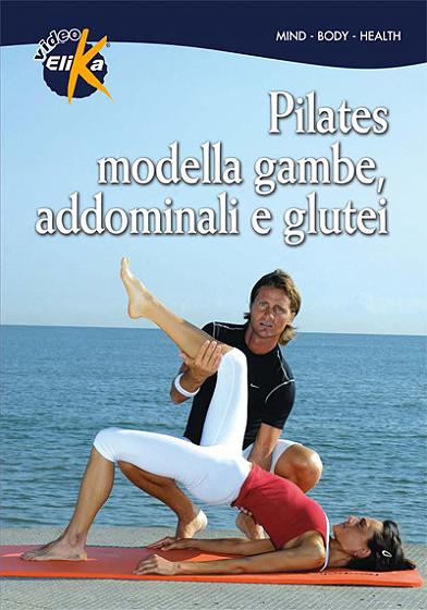 Pilates modella gambe, addominali e glutei - DVD